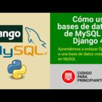 Usando MySQL con Django: Guía para desarrolladores web