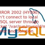 Errores MySQL 2002 HY000: Guía de solución de problemas y reparación