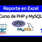 Reporte en Excel con PHP y MySQL: ¡Aprende a crearlo desde cero!