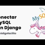 Conexión MySQL y Django: cómo hacerla fácilmente.