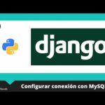 Conectando Django con la Base de Datos MySQL