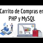Desarrollo de carrito de compras con código PHP y MySQL