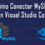 Conector MySQL para Visual Studio: La herramienta imprescindible para tus desarrollos