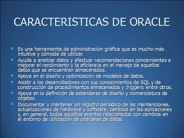 ¿Cuáles son las características principales de la base de datos Oracle?